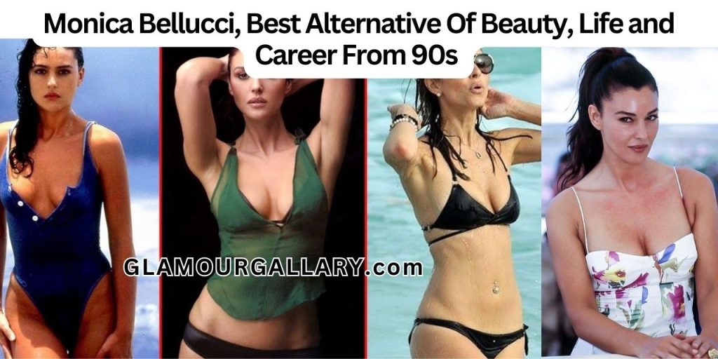 Monica Bellucci, Best Alternative Of Beauty, Life and Career From 90s