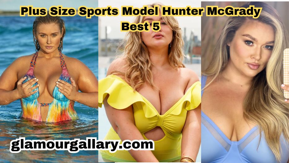 Plus Size Sports Model Hunter McGrady Best 5